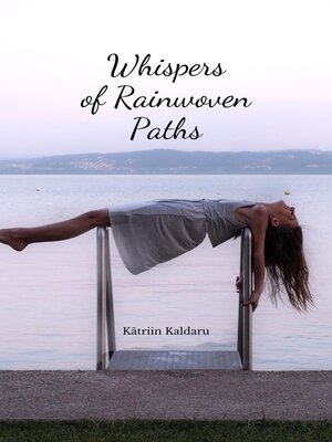 cover image of Whispers of Rainwoven Paths